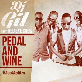 Pedal and Wine (feat. Red Eye Crew) [Just as I Am] DJ Gil