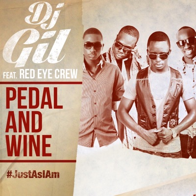 Pedal and Wine (feat. Red Eye Crew) [Just as I Am] - Single