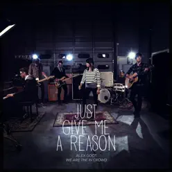 Just Give Me a Reason (feat. We Are the In Crowd) - Single - Alex Goot
