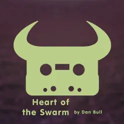 Heart of the Swarm - Single - Dan Bull Heart of the Swarm - Single - Dan Bull