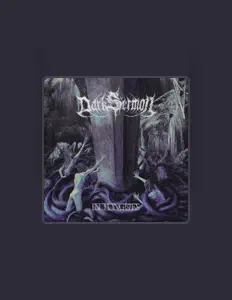 Dark Sermon을(를) 듣고, 뮤직 비디오를 보고, 약력을 읽고, 투어 일정 등을 확인하세요!