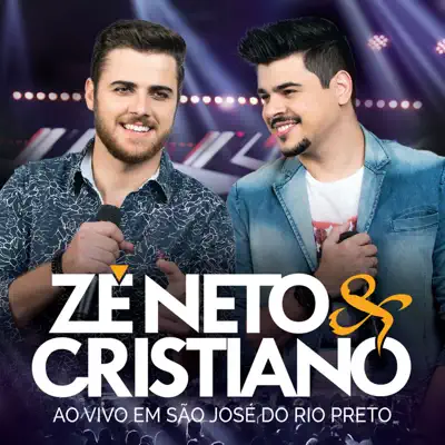 Ao Vivo em São José do Rio Preto - Zé Neto e Cristiano