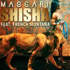 Shisha (feat. French Montana) - Single - Massari