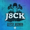 J8CK - Gypsy Woman (Original Mix)
