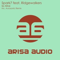 So Alive (feat. Ridgewalkers) - Single - Spark7