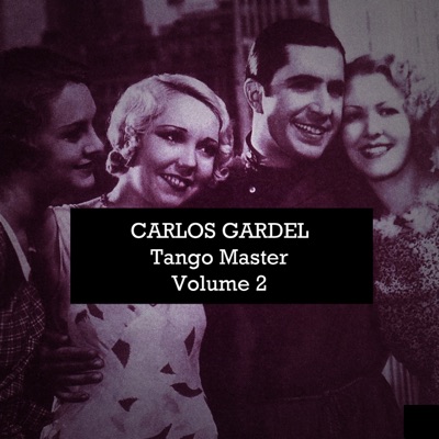 Tango Master, Vol. 2 - Carlos Gardel