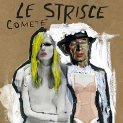 Comete - Single - Le Strisce Comete - Single - Le Strisce