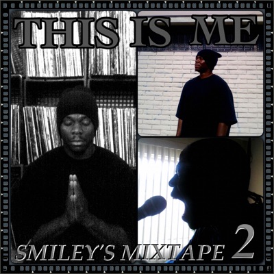 This Is Me - Smiley's Mixtape 2