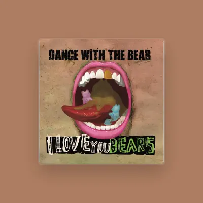Listen to Dance with the Bear, watch music videos, read bio, see tour dates & more!