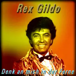 Denk an mich in der Ferne - Rex Gildo