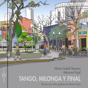 Tango, Milonga y Final (Oeuvres pour deux guitares)