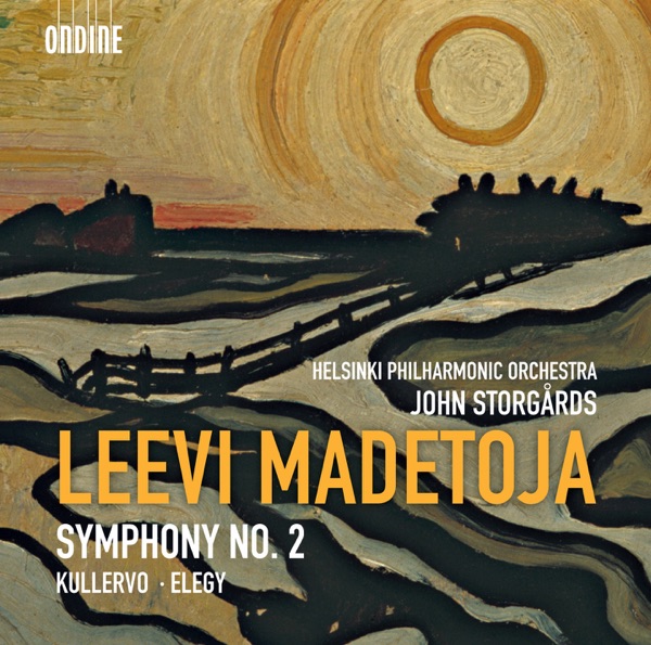 Madetoja: Symphony No. 2, Kullervo & Elegy