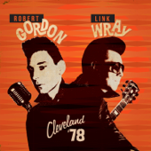 Cleveland '78 (Live) - Robert Gordon & Link Wray