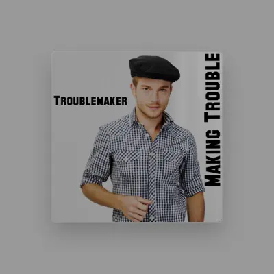 Listen to Making Trouble, watch music videos, read bio, see tour dates & more!