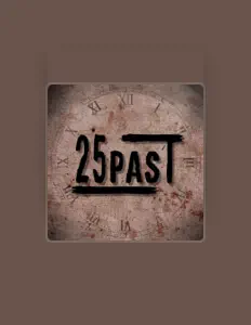 Ascolta 25 PAST, guarda video musicali, leggi la biografia, vedi le date del tour & altro!