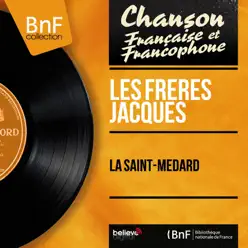 La Saint-Médard (feat. Pierre Philippe) [Mono Version] - EP - Les Frères Jacques