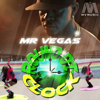 Round Di Clock - Single - Mr. Vegas