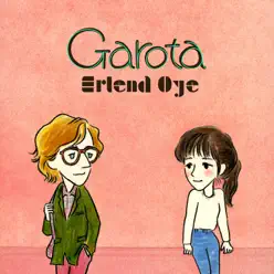 Garota - Single - Erlend Oye