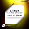 Time To Shine (feat. Nick Sinckler) - DJ Inox lyrics