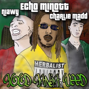 Good Ganja Weed (feat. Niawy & Charlie Madd) - Single