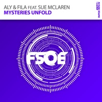 Mysteries Unfold (feat. Sue McLaren) - EP - Aly & Fila