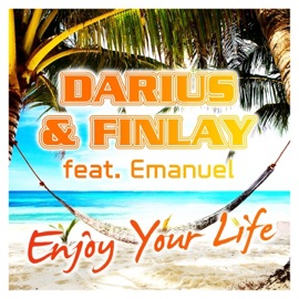 Enjoy Your Life (feat. Emanuel) [Video Mix] Darius & Finlay