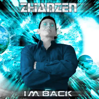 I'm Back (Reborn Radio Edit) - Single - Zhanzen