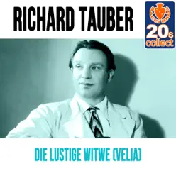 Die Lustige Witwe (Velia) (Remastered) - Single - Richard Tauber Die Lustige Witwe (Velia) (Remastered) - Single - Richard Tauber