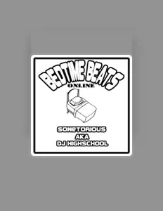 Écoutez DJ HIGHSCHOOL a.k.a. SONETORIOUS, regardez des vidéoclips, lisez la biographie, consultez les dates de tournée et plus encore !