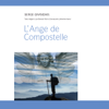L'Ange de Compostelle - Serge Grandais, Frère