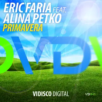 Primavera (feat. Alina Petko) - Single by Eric Faria album reviews, ratings, credits