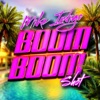 Mike Indigo - Boom Boom Shot (Radio Edit)