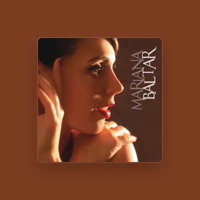 Listen to Mariana Baltar, watch music videos, read bio, see tour dates & more!