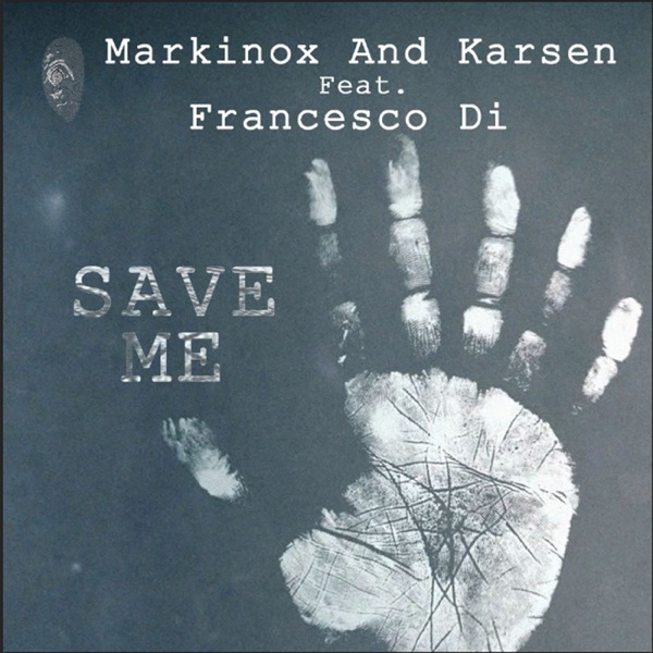 Save Me - Single (feat. Francesco Di)