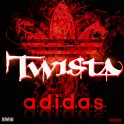 A.D.I.D.A.S - Single - Twista