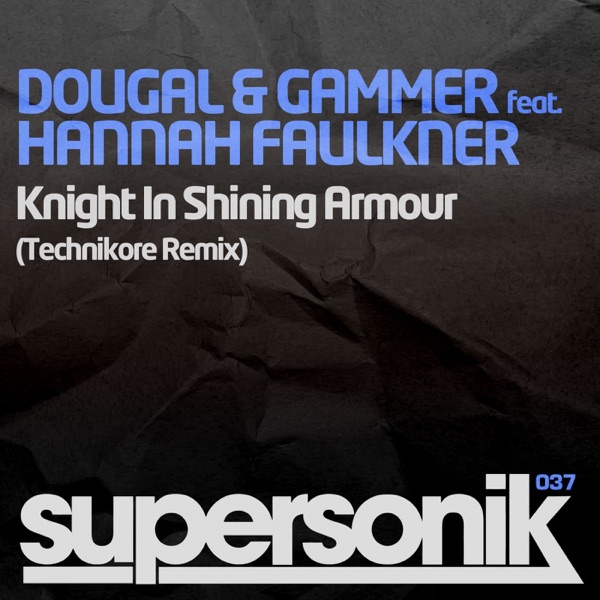 Knight in Shining Armour (Technikore Remix) [feat. Hannah Faulkner]