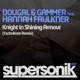 Knight in Shining Armour Technikore Remix feat Hannah Faulkner Single