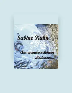 聆聽 Sabine Kuhn、觀看音樂影片、閱讀小傳、查看巡演日期等！