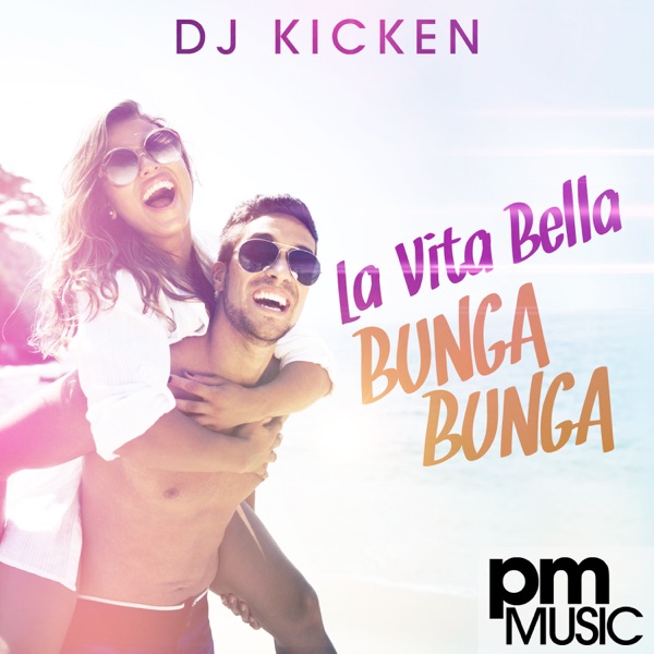 La Vita Bella (Bunga Bunga)