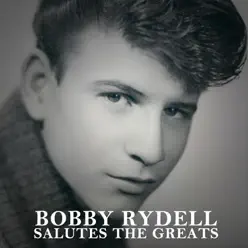 Salutes the Greats - Bobby Rydell Salutes the Greats - Bobby Rydell
