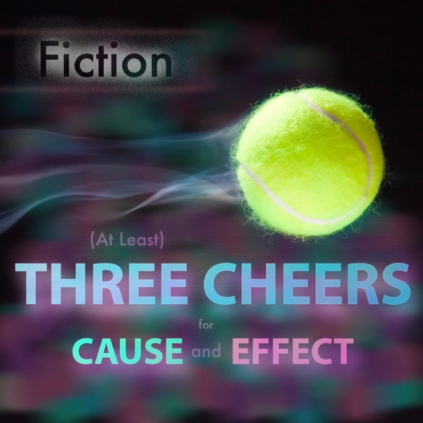 (At Least) Three Cheers for Cause and Effect