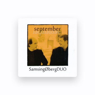 Listen to Samsing Øberg Duo, watch music videos, read bio, see tour dates & more!