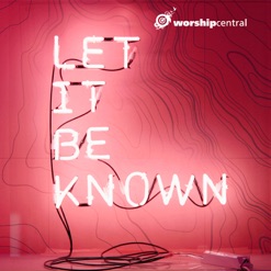 LET IT BE KNOWN cover art