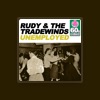 Rudy & The Tradewinds