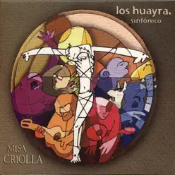 Misa Criolla - Los Huayra