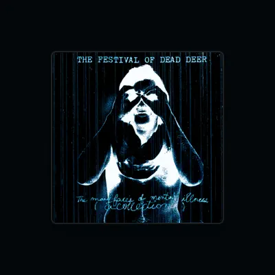 Listen to The Festival Of Dead Deer, watch music videos, read bio, see tour dates & more!