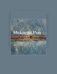 Listen to Makaras Pen, watch music videos, read bio, see tour dates & more!