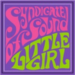 Syndicate Of Sound - Little Girl