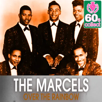 Over the Rainbow (Remastered) - Single - The Marcels