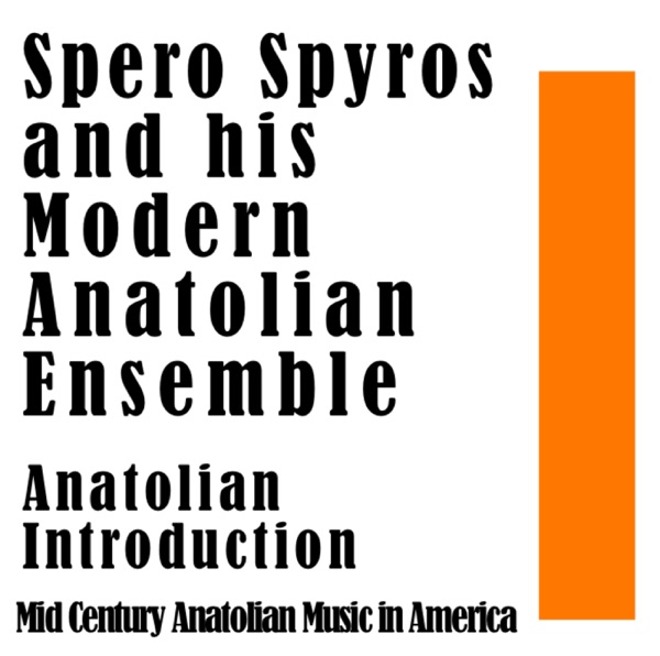 Anatolian Introduction: Mid Century Anatolian Music in America